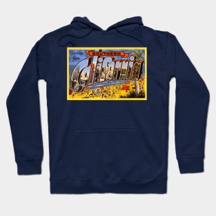 Greetings from Southern California - Vintage Large Letter Postcard Hoodie